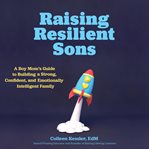 Raising resilient sons cover image cdn