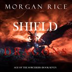 Shield of dragons (age of the sorcerers-book seven) cover image cdn