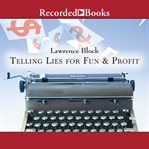Telling lies for fun & profit : a manual for fiction writers cover image cdn