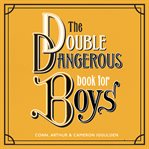 The double dangerous book for boys cover image cdn