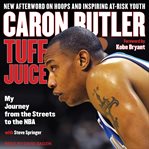 Tuff juice : my journey from the streets to the NBA cover image cdn