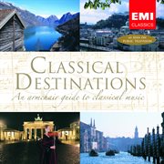 Classical destinations : an armchair guide to classical music cover image cdn