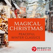 Magical christmas. peaceful winter classics cover image cdn