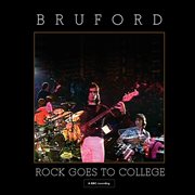 Rock goes to college. Bruford cover image cdn