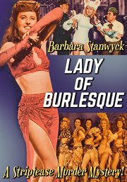 Barbara stanwyck in "lady of burlesque" a striptease murder mystery! cover image cdn