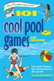 101 cool pool games for children : fun and fitness for swimmers of all levels cover image cdn