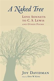 A naked tree : love sonnets to C.S. Lewis and other poems cover image cdn
