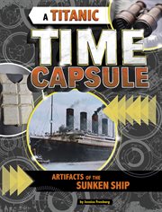 A Titanic time capsule : artefacts of the sunken ship cover image cdn