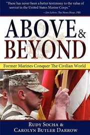 Above & beyond : former marines conquer the civilian world cover image cdn
