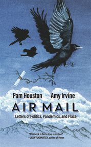 Air mail : letters of politics, pandemics, and place cover image cdn
