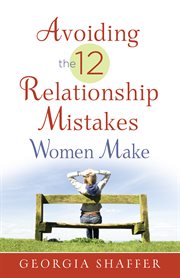Avoiding the 12 relationship mistakes women make cover image cdn