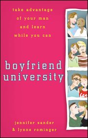 Boyfriend university : take advantage of your man and learn while you can cover image cdn