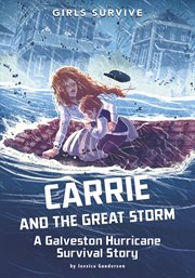Carrie and the Great Storm : a Galveston Hurricane survival story cover image cdn