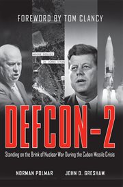 Defcon-2 : standing on the brink of nuclear war during the Cuban missile crisis cover image cdn