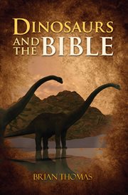 Dinosaurs and the Bible cover image cdn