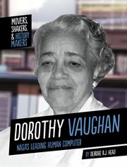 Dorothy Vaughan : NASA's leading human computer cover image cdn