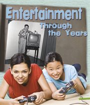 Entertainment through the years : how having fun has changed in living memory cover image cdn