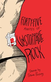 Forty-five minutes of unstoppable rock. Stories by Steve Passey cover image cdn