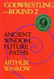 Godwrestling--round 2 : ancient wisdom, future paths cover image cdn