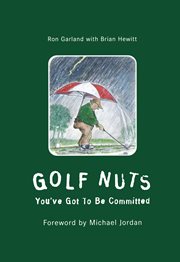 Golf nuts : you've got to be committed cover image cdn