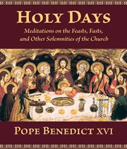 Holy days : meditations on the feasts, fasts, and other solemnities of the church cover image cdn