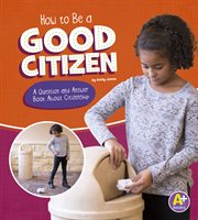 How to be a good citizen : a question and answer book about citizenship cover image cdn