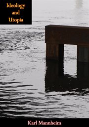 Ideology and utopia; : an introduction to the sociology of knowledge cover image cdn