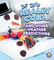 If it's really cold-- and other weather predictions cover image cdn