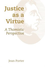 Justice as a virtue : a Thomistic perspective cover image cdn