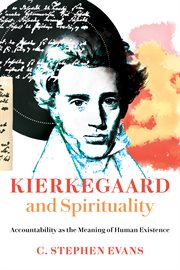 Kierkegaard and Spirituality : Accountability As the Meaning of Human Existence cover image cdn