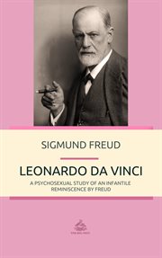 Leonardo da Vinci : a study in psychosexuality cover image cdn