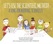 Let's use the scientific method! : a song for budding scientists cover image cdn