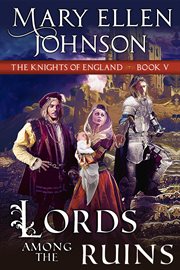 Lords among the ruins. A Medieval Romance cover image cdn
