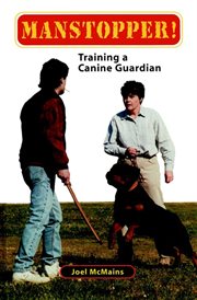 Manstopper! : training a canine guardian cover image cdn