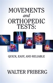 Movements and orthopedic tests: quick, easy, and reliable cover image cdn