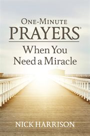 One-minute prayers® when you need a miracle cover image cdn