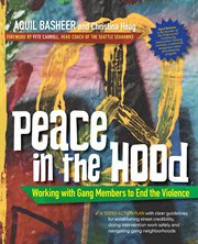 Peace in the hood : working with gang members to end the violence cover image cdn
