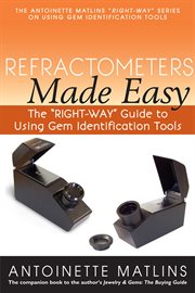 Refractometers made easy. The "RIGHT-WAY" Guide to Using Gem Identification Tools cover image cdn