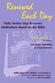 Renewed each day-leviticus, numbers & deuteronomy. Daily Twelve Step Recovery Meditations Based on the Bible cover image cdn