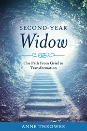 Second-year widow. The Path From Grief to Transformation cover image cdn