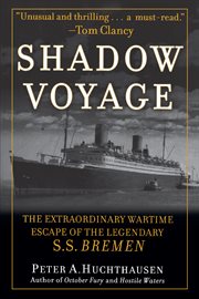 Shadow voyage : the extraordinary wartime escape of the legendary SS Bremen cover image cdn