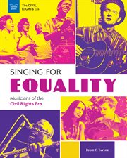 Singing for equality : musicians of the Civil Rights era cover image cdn