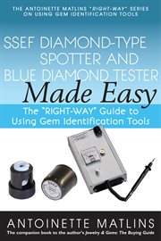 Ssef diamond-type spotter and blue diamond tester made easy. The "RIGHT-WAY" Guide to Using Gem Identification Tools cover image cdn