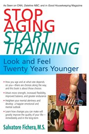 Stop aging, start training : look and feel twenty years younger cover image cdn