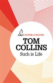 Such is life : being certain extracts from the diary of Tom Collins cover image cdn