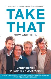 Take that : now and then : inside the biggest come-back in pop history cover image cdn