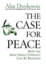 The case for peace : how the Arab-Israeli conflict can be resolved cover image cdn