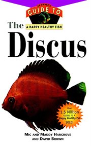 The discus : an owner's guide to happy healthy fish cover image cdn