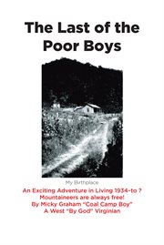 The last of the poor boys. An Exciting Adventure in Living 1934-to ? Mountaineers are always free! cover image cdn
