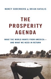 The prosperity agenda : what the world wants from America--and what we need in return cover image cdn